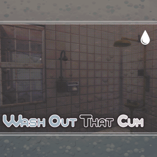 More information about "Wash Out That Cum"