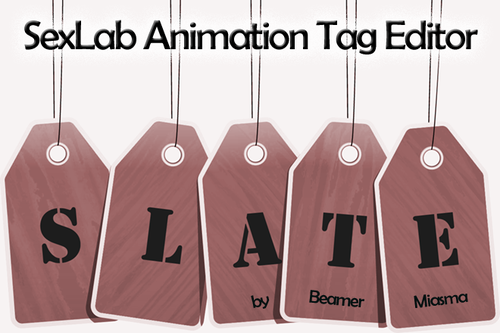 SexLab Animation Tag Editor (SLATE)  SE