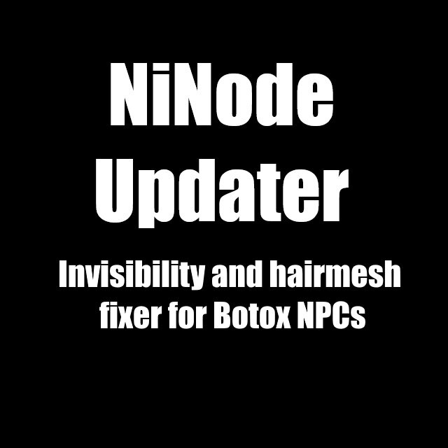 NiNode Updater / Botox invisiblity and hair fix