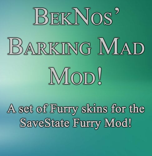 More information about "BekNos' Barking Mad Furry Mod"