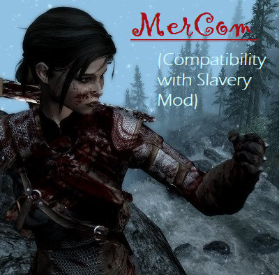 MerCom (third-party update, compatibility with Slavery mod)