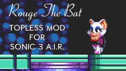 Rouge In Sonic 3 A.I.R. (TOPLESS VERSION)