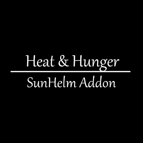 More information about "Heat & Hunger - SunHelm Addon"