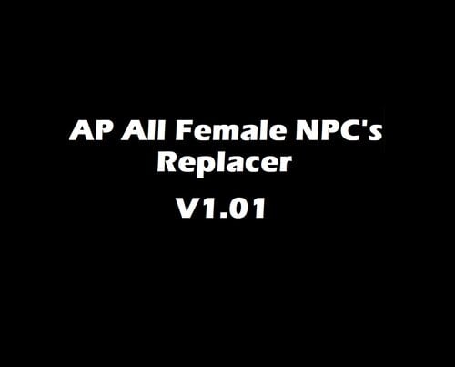 More information about "AP All Female NPC's Replacer V1.01 Reupload"