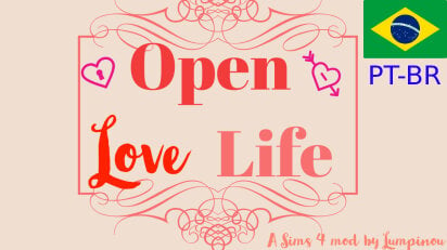 More information about "Tradução Mod Open Love Life/Lumpinou PT-BR/The Sims 4 - By B03Miller"
