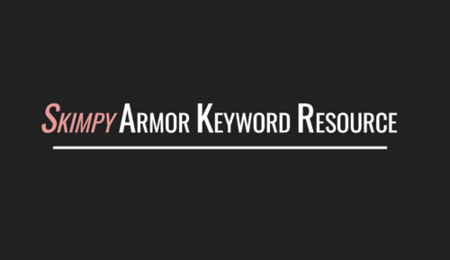 More information about "Skimpy Armor Keyword Resource (4/13/2023)"