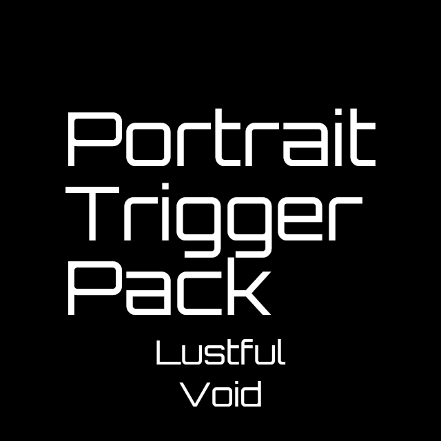 Portrait Trigger Pack - Lustful Void