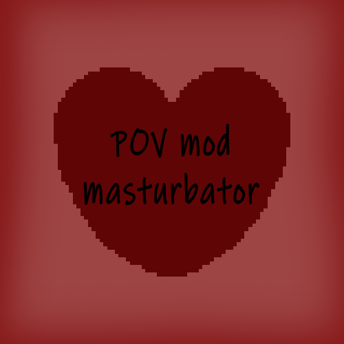 [mod] SxB POV masturbator