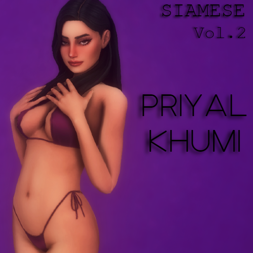 SIAMESE | Priyal Khumi