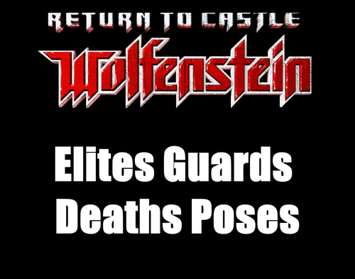 More information about "RTCW Elites Guard Deaths Poses"