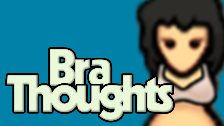 Bra Thoughts