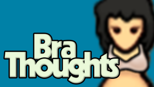 More information about "Bra Thoughts"