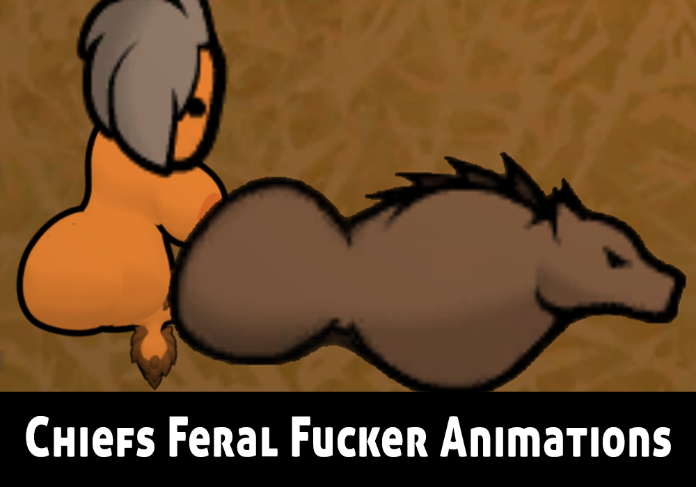[1.6]CheifCheese's Feral Animations