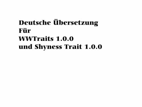 More information about "WWTraits 1.0.0 und Shyness Trait 1.0.0"