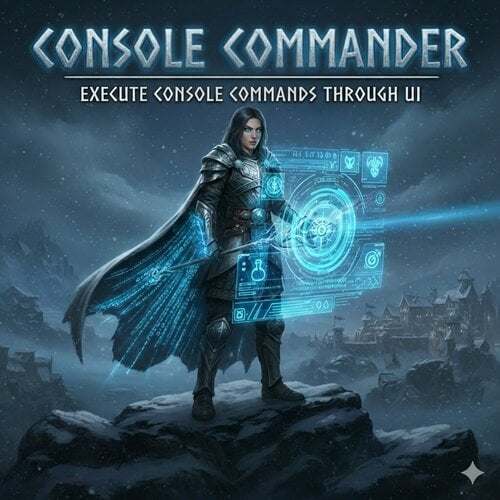 More information about "Console Commander - Add and Execute Console Commands Through UI - SKSE Menu Framework"