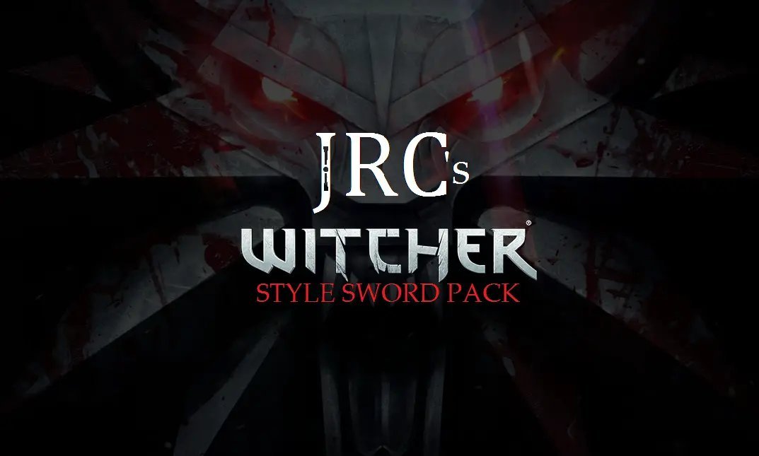 JRC's Witcher Style Sword Pack - SE Port