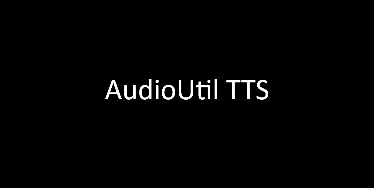 AudioUtil TTS
