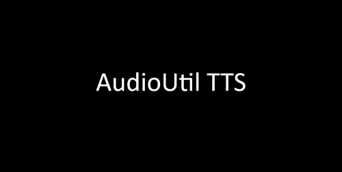 More information about "AudioUtil TTS"